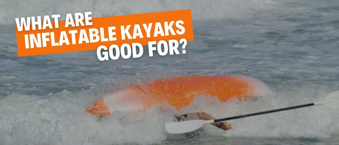 Best Inflatable Kayaks UK (Updated for 2022) CanoeKayak.co.uk